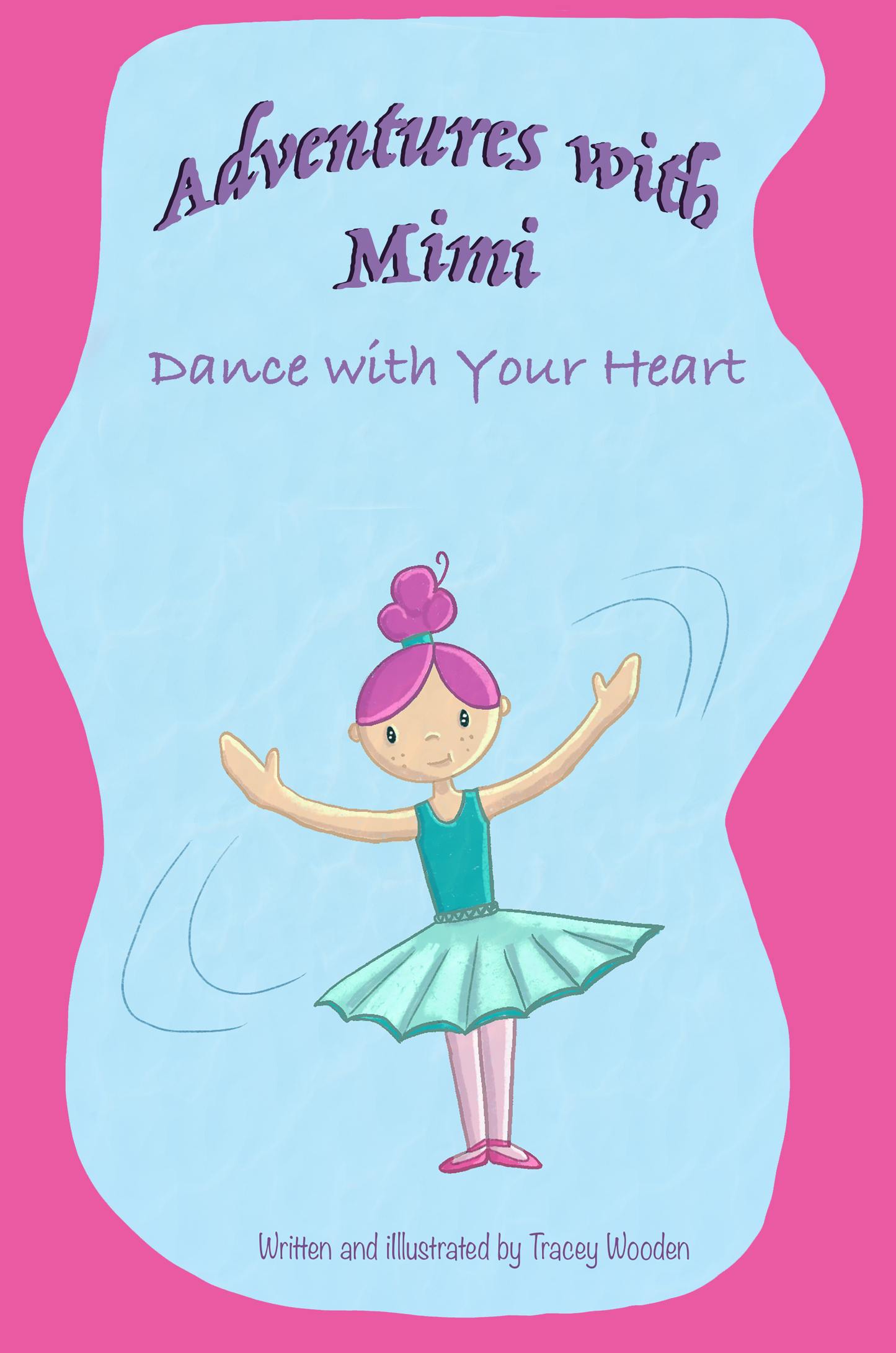 Adventures with Mimi: Dance with Your Heart